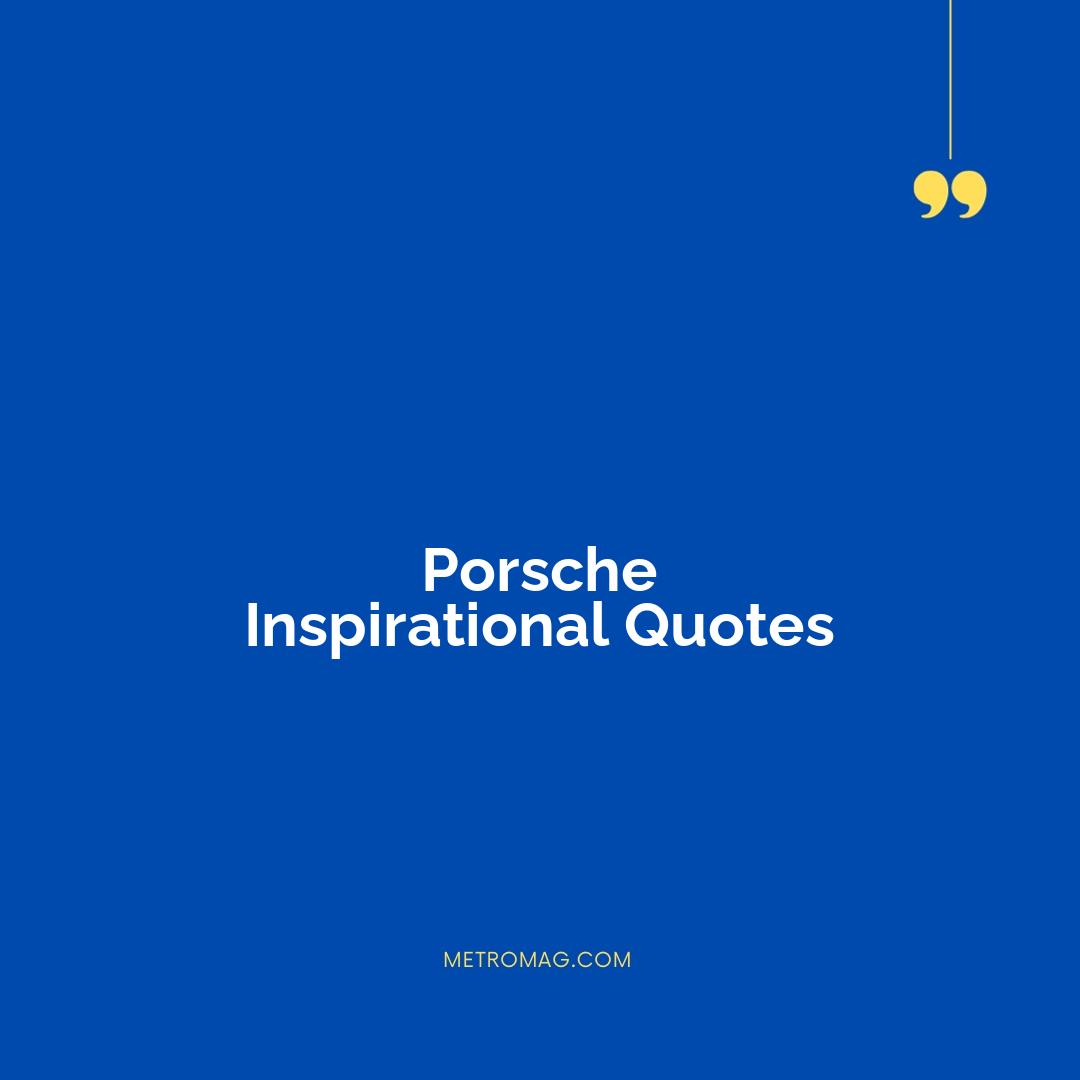 Porsche Inspirational Quotes