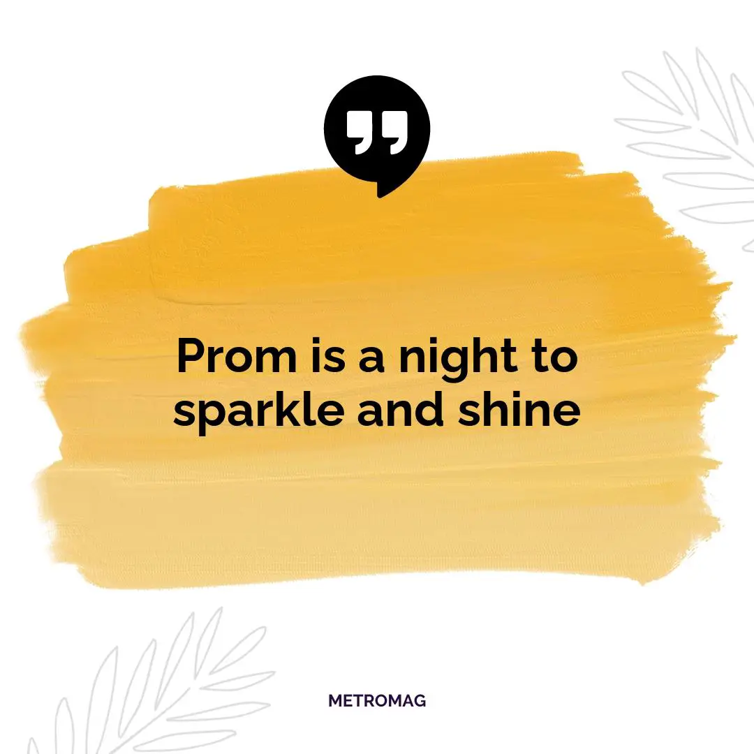 Prom is a night to sparkle and shine