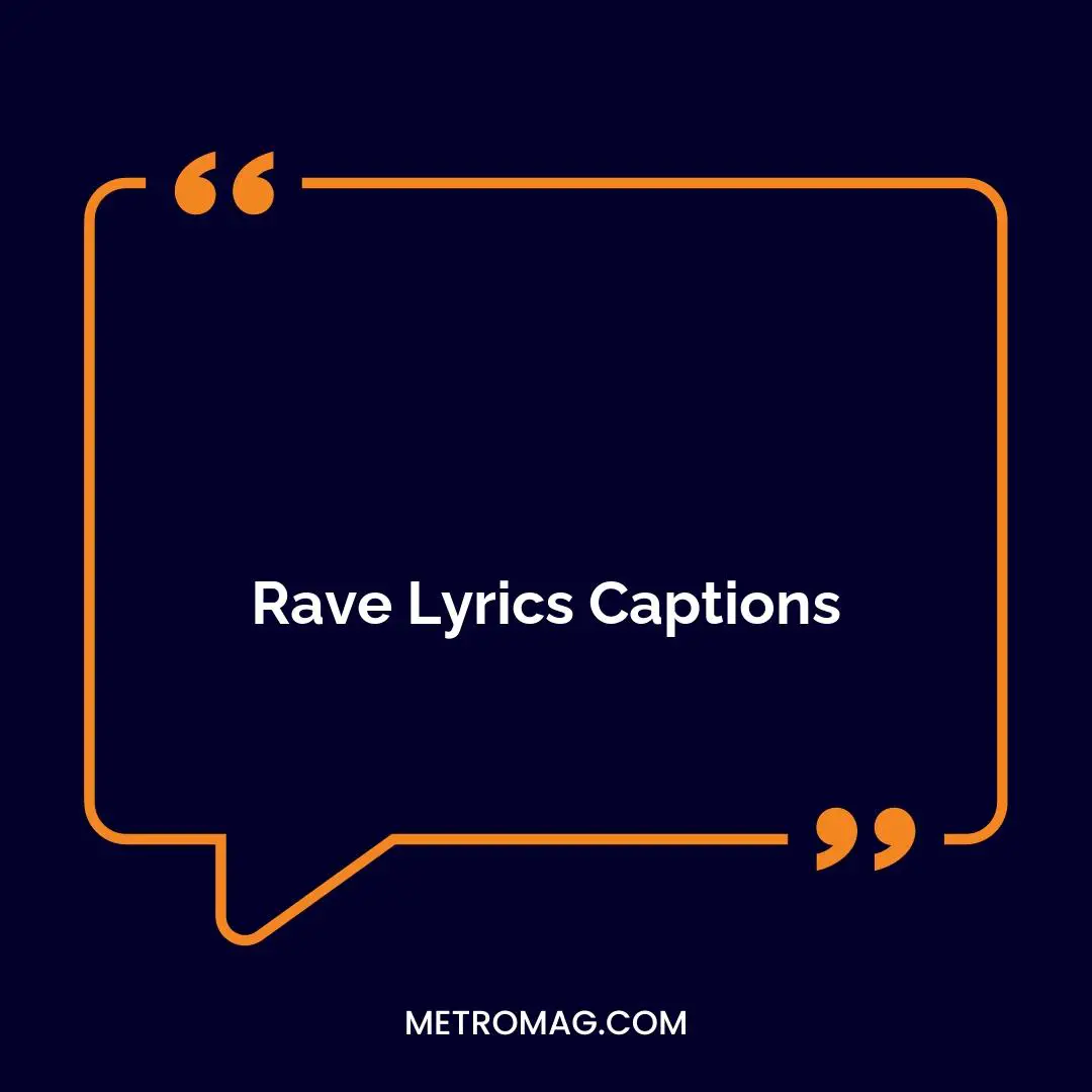 Rave Lyrics Captions