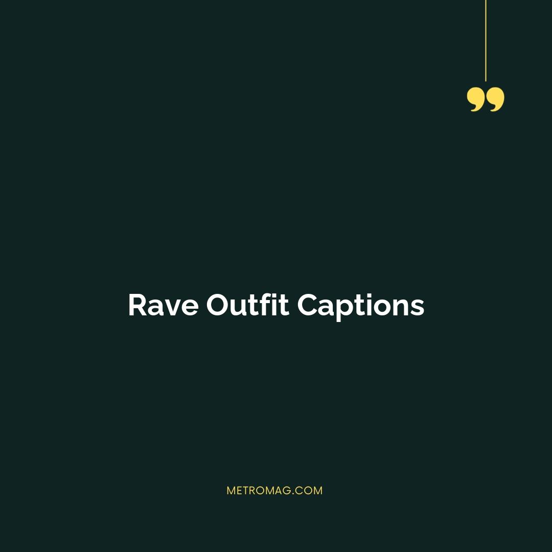 Rave Outfit Captions