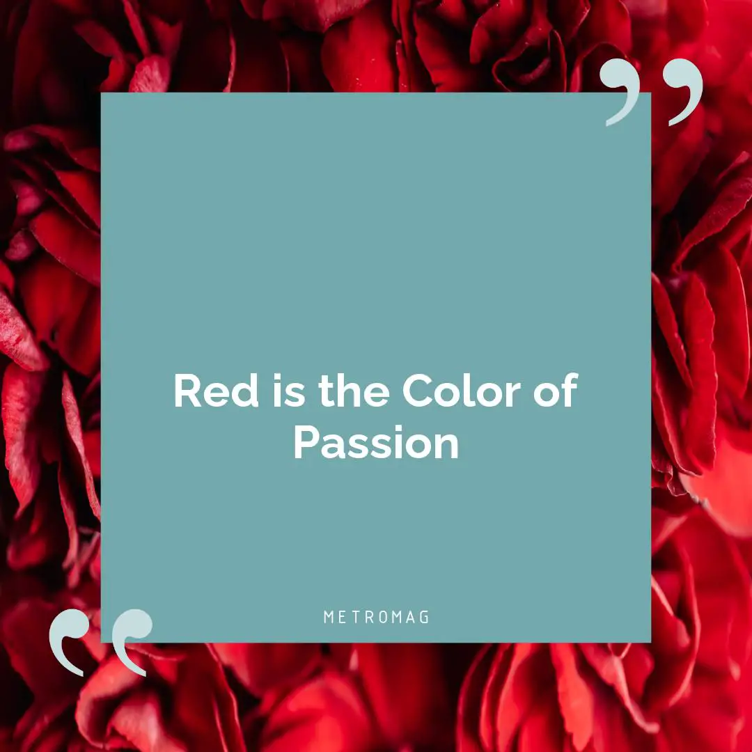 Red is the Color of Passion