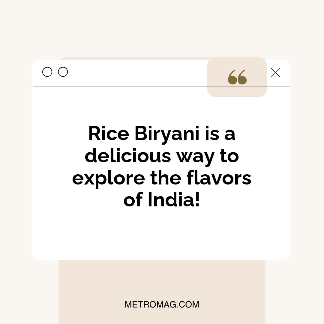 Rice Biryani is a delicious way to explore the flavors of India!
