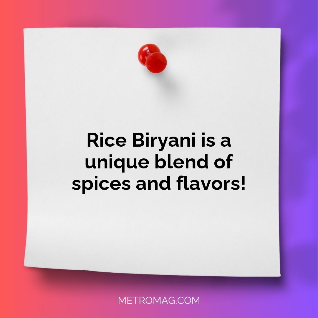 Rice Biryani is a unique blend of spices and flavors!