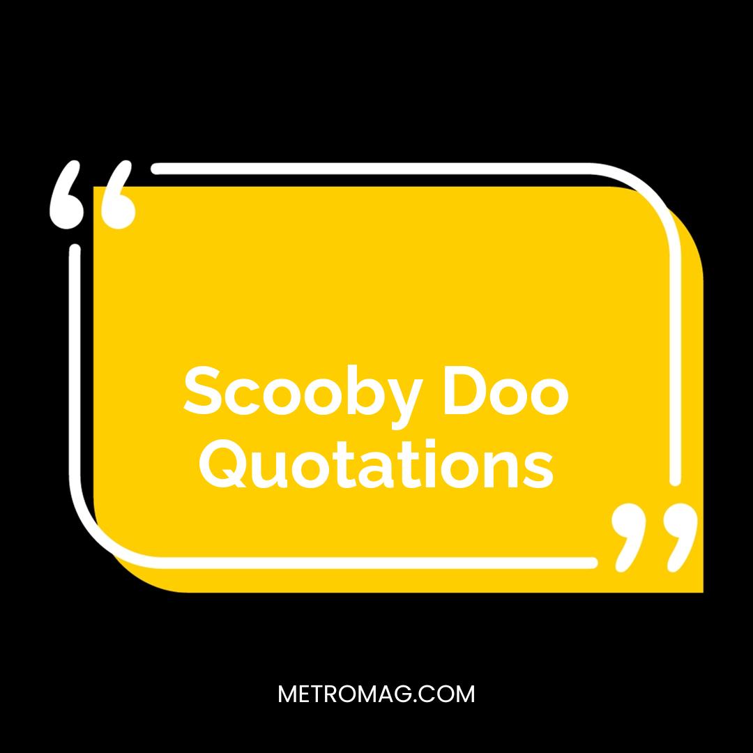 Scooby Doo Quotations