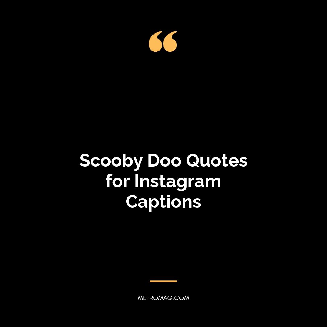 Scooby Doo Quotes for Instagram Captions