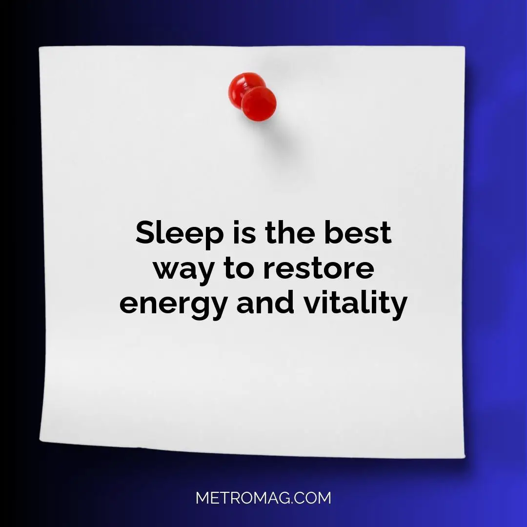 Sleep is the best way to restore energy and vitality