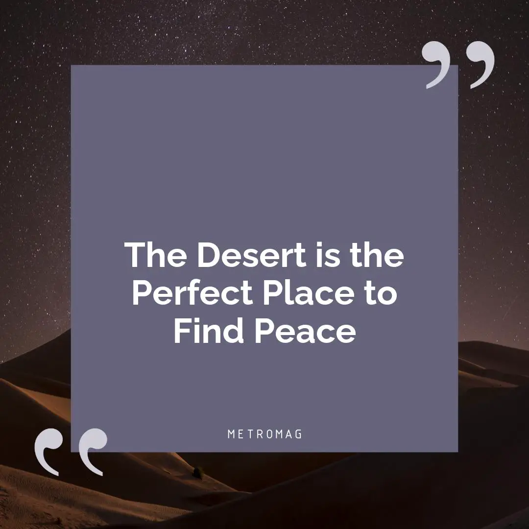 The Desert is the Perfect Place to Find Peace