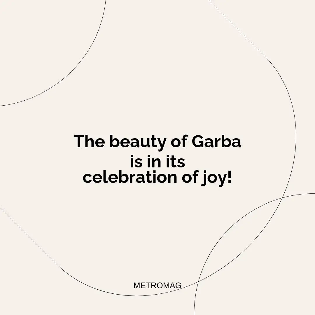 The beauty of Garba is in its celebration of joy!