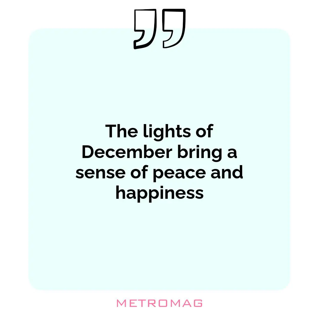 The lights of December bring a sense of peace and happiness