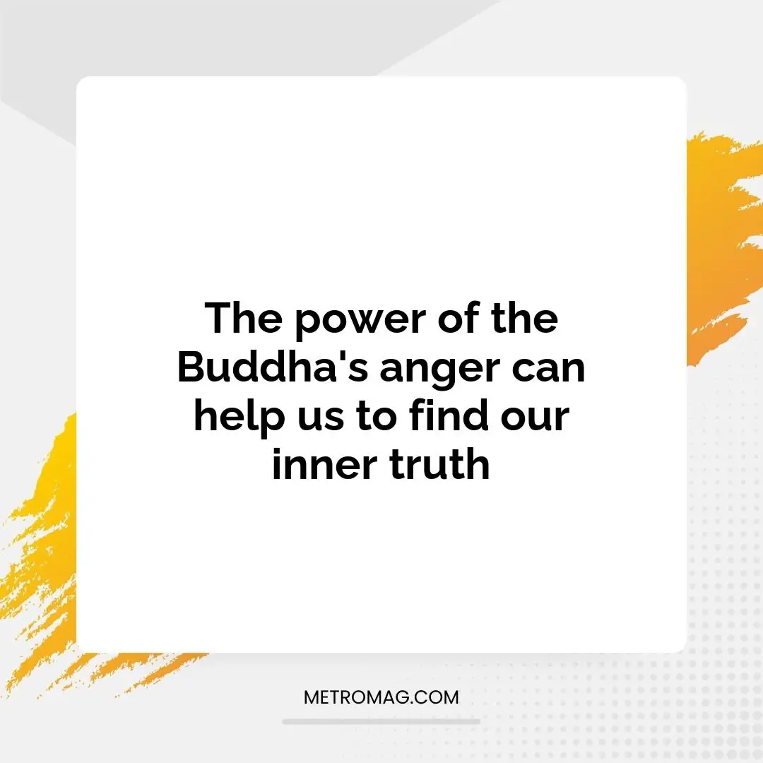 The power of the Buddha's anger can help us to find our inner truth