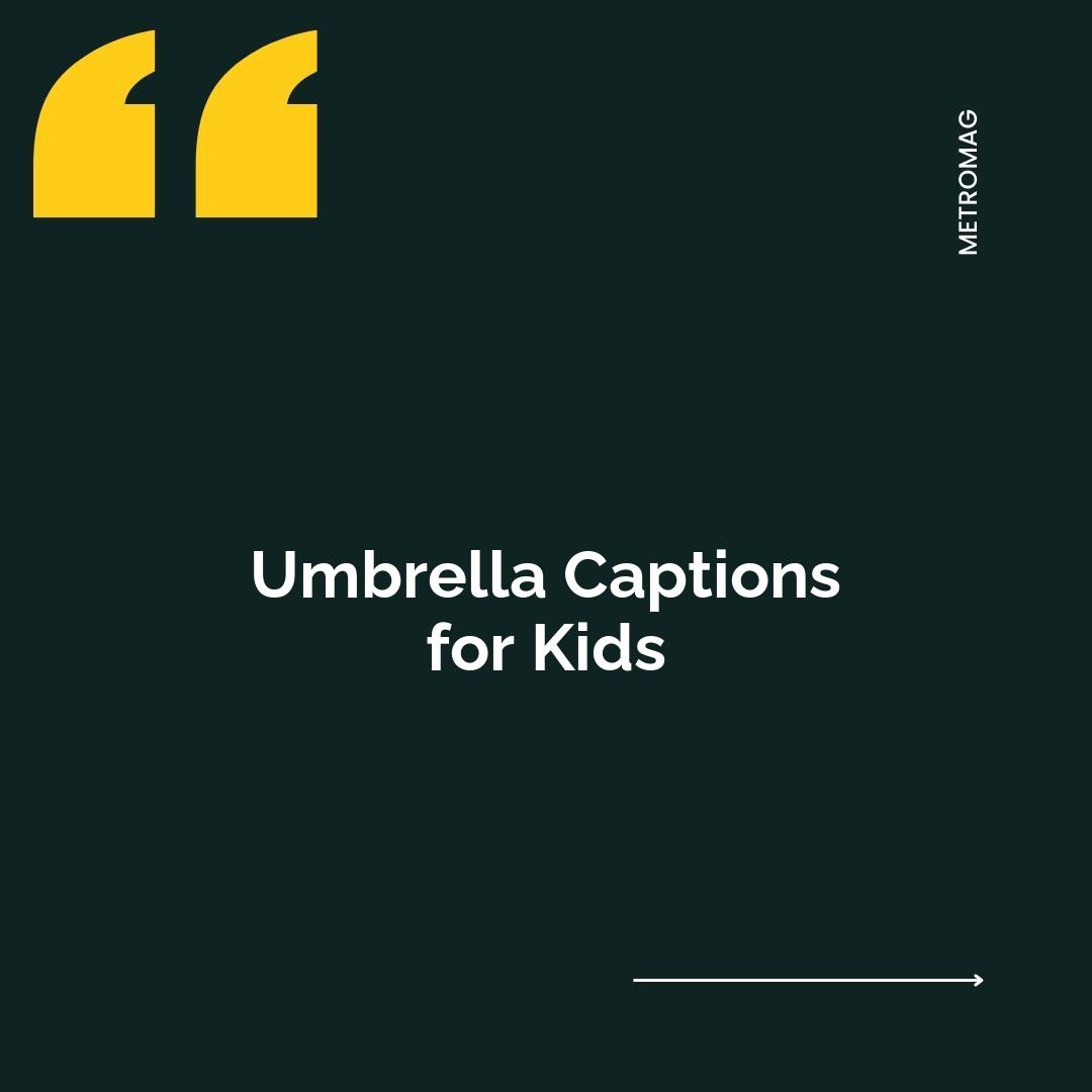 Umbrella Captions for Kids