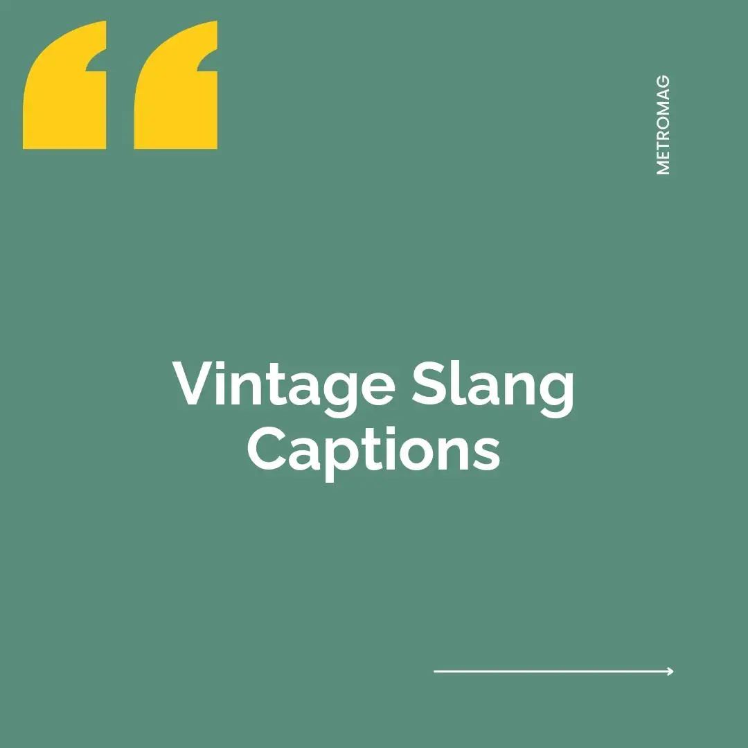 Vintage Slang Captions