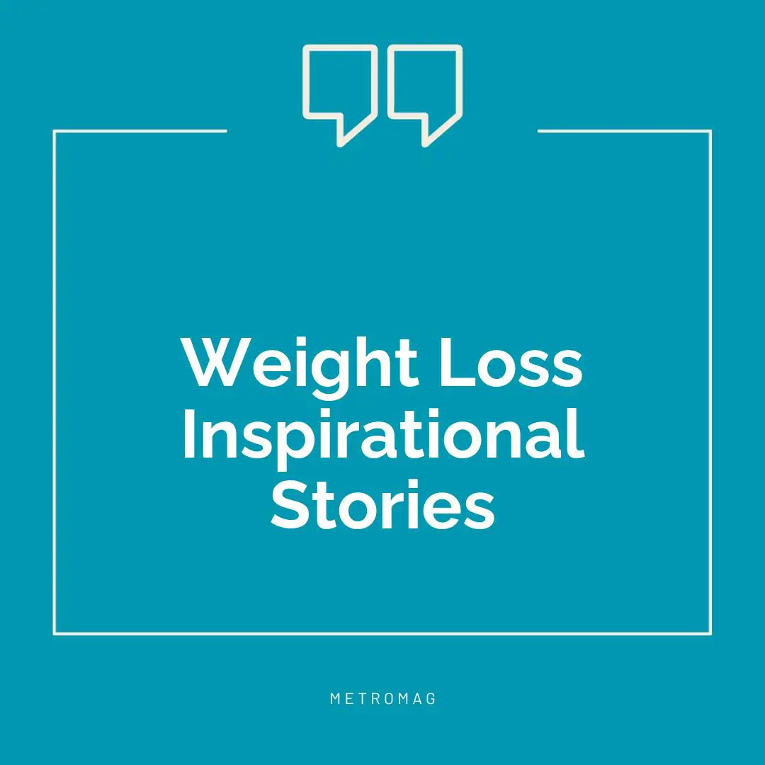 Weight Loss Inspirational Stories