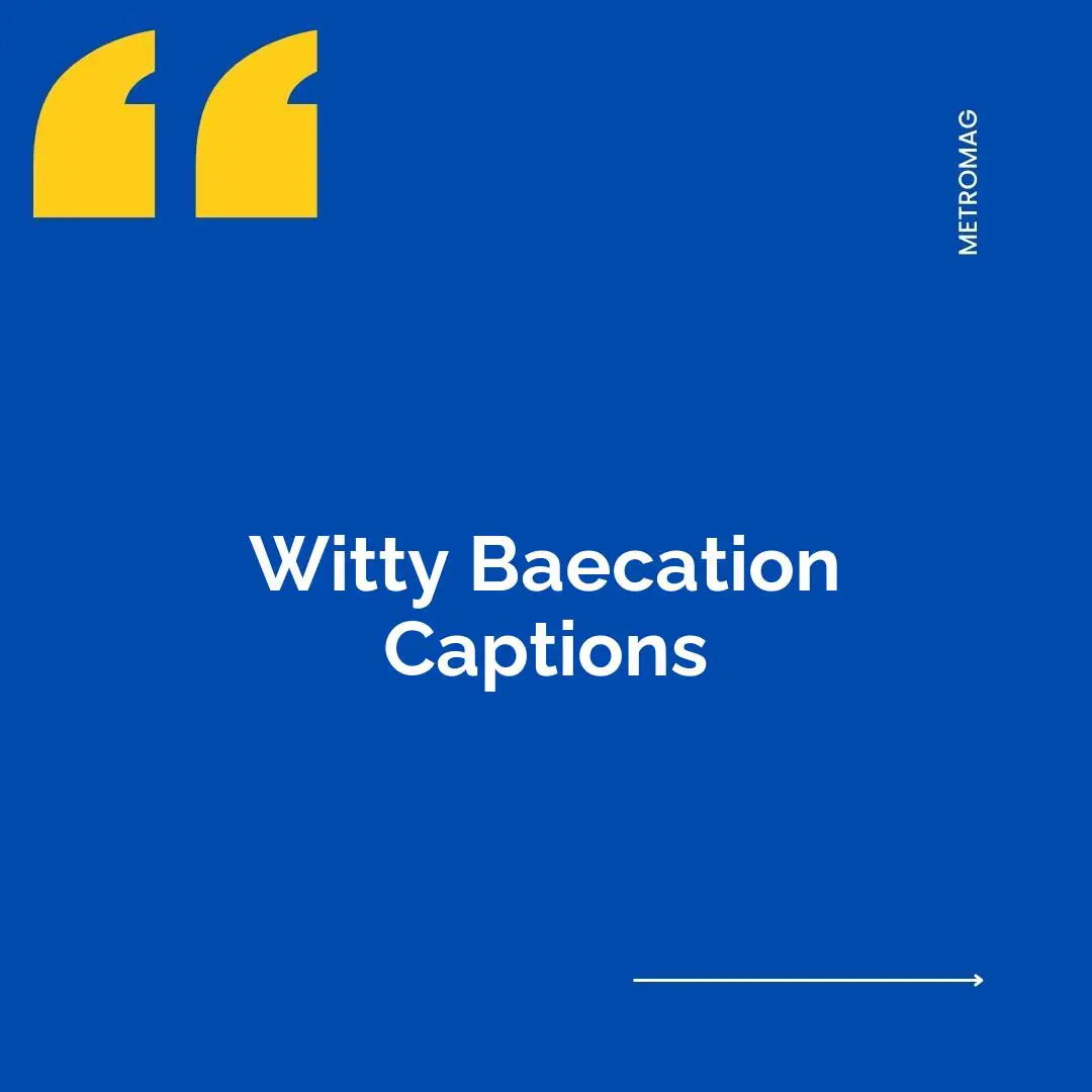 Witty Baecation Captions
