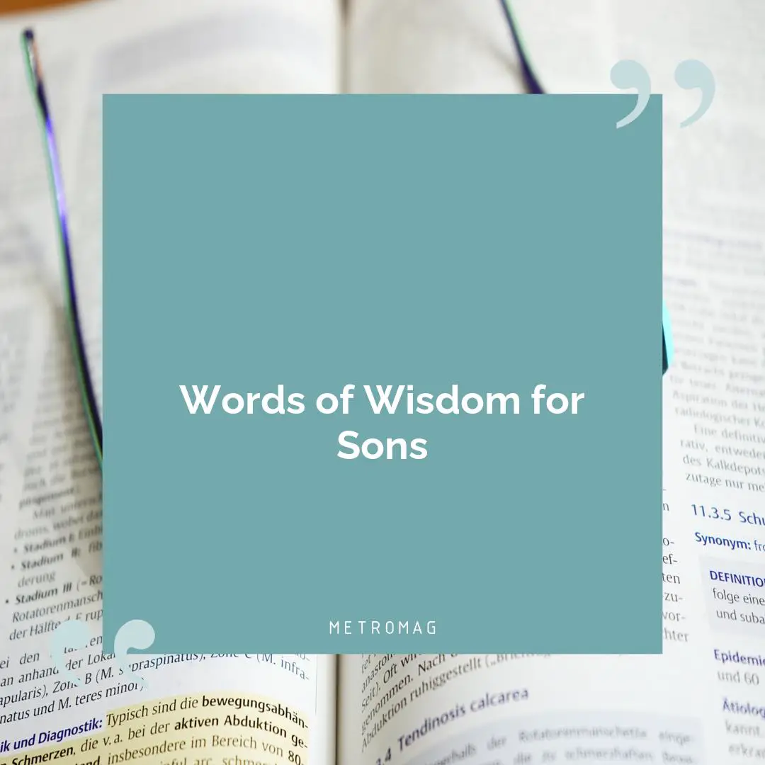 Words of Wisdom for Sons