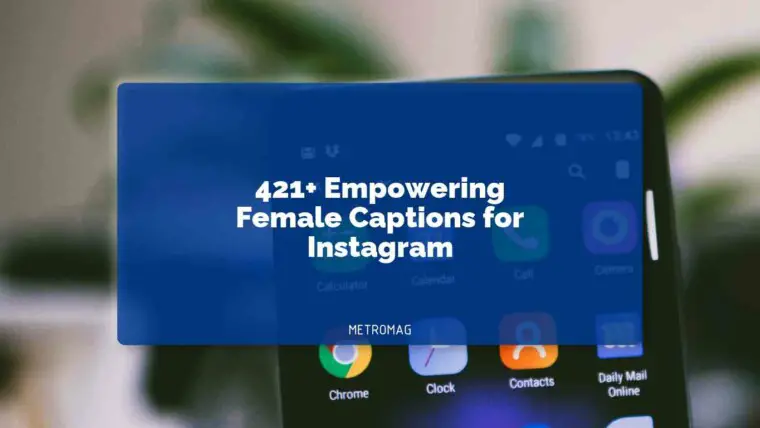 421+ Empowering Female Captions for Instagram