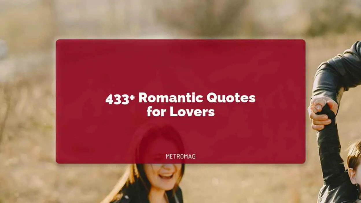 433+ Romantic Quotes for Lovers