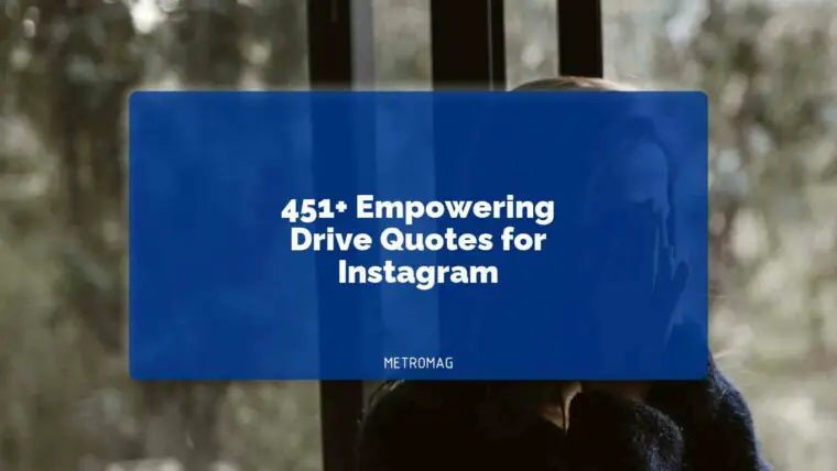451+ Empowering Drive Quotes for Instagram