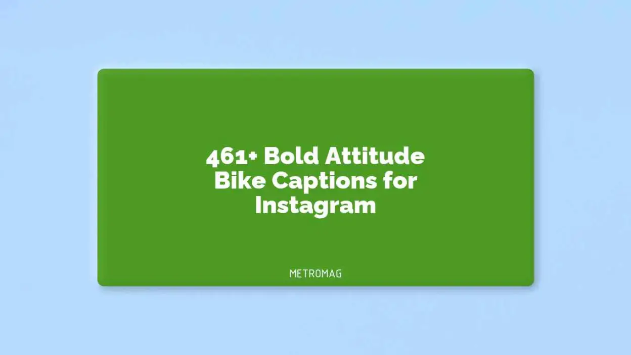 461+ Bold Attitude Bike Captions for Instagram