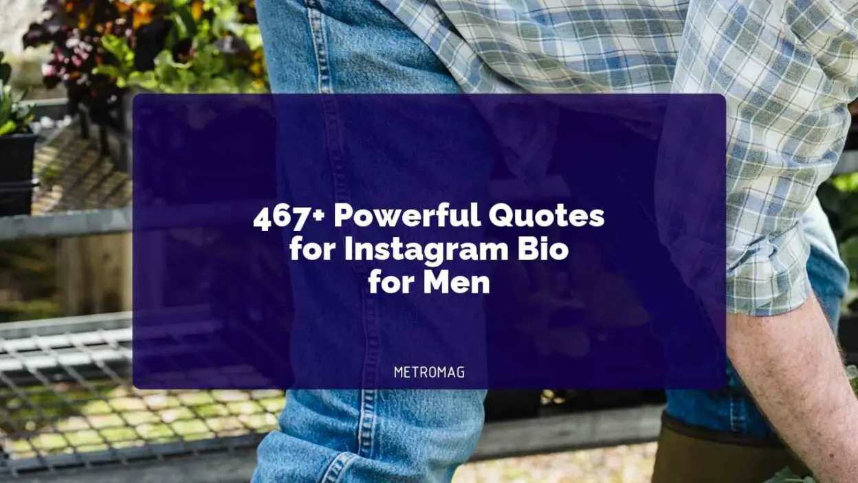 467+ Powerful Quotes for Instagram Bio for Men