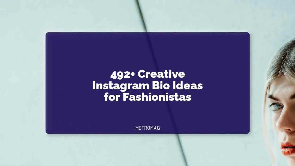 492+ Creative Instagram Bio Ideas for Fashionistas