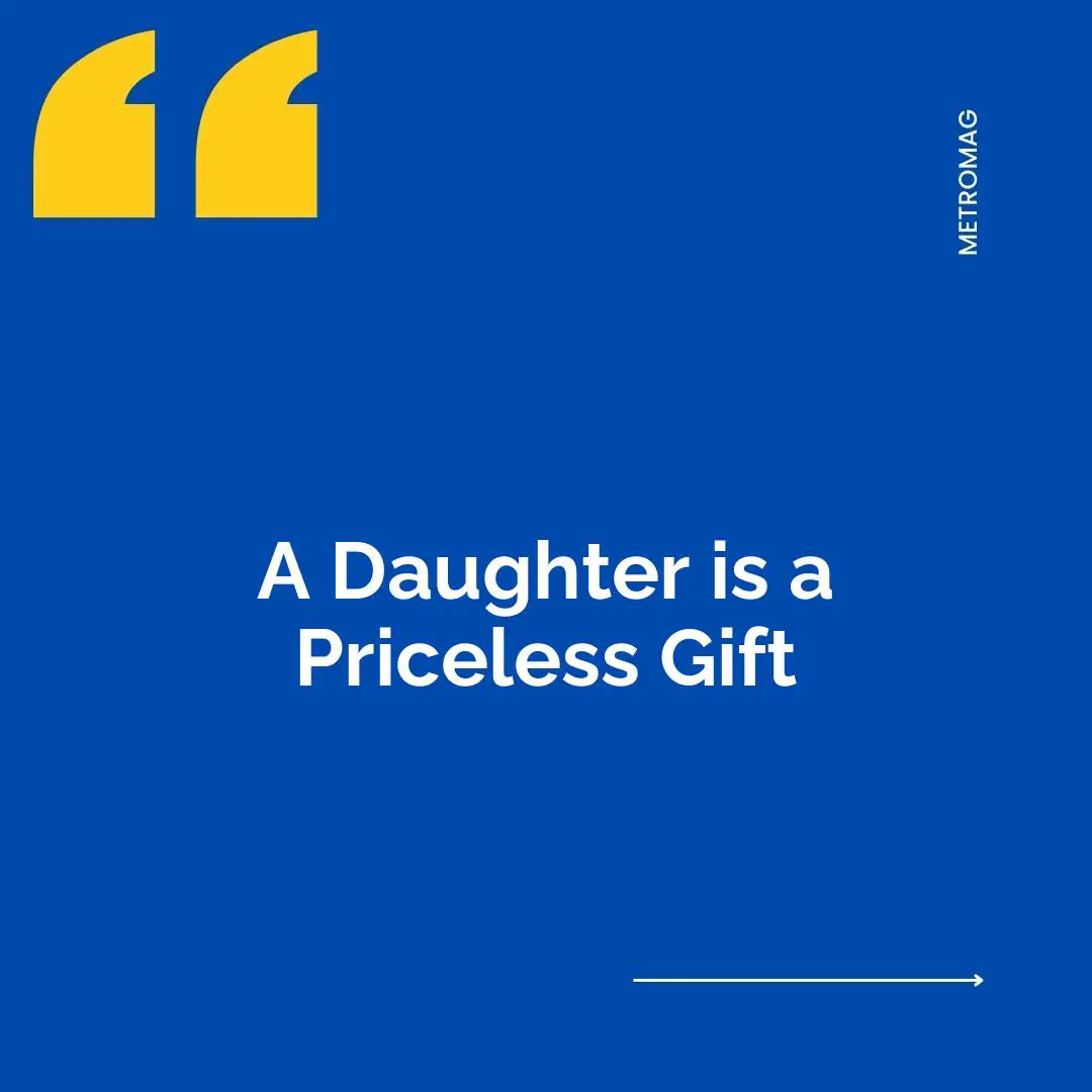 A Daughter is a Priceless Gift