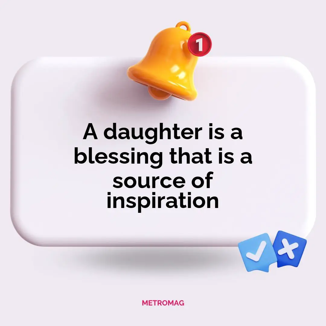 A daughter is a blessing that is a source of inspiration