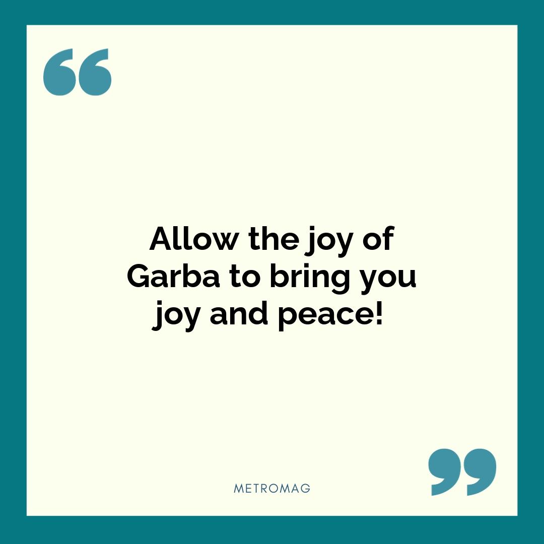 Allow the joy of Garba to bring you joy and peace!