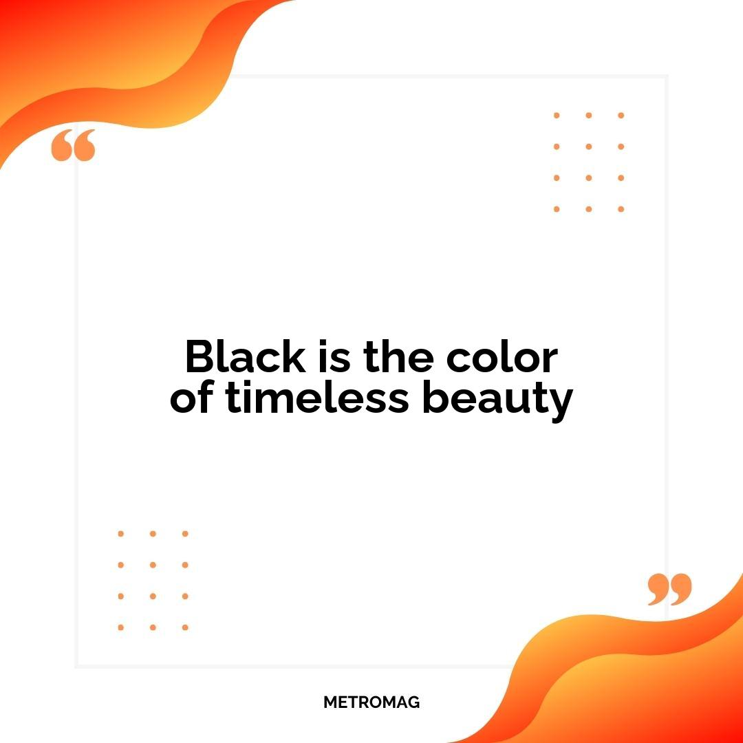 Black is the color of timeless beauty