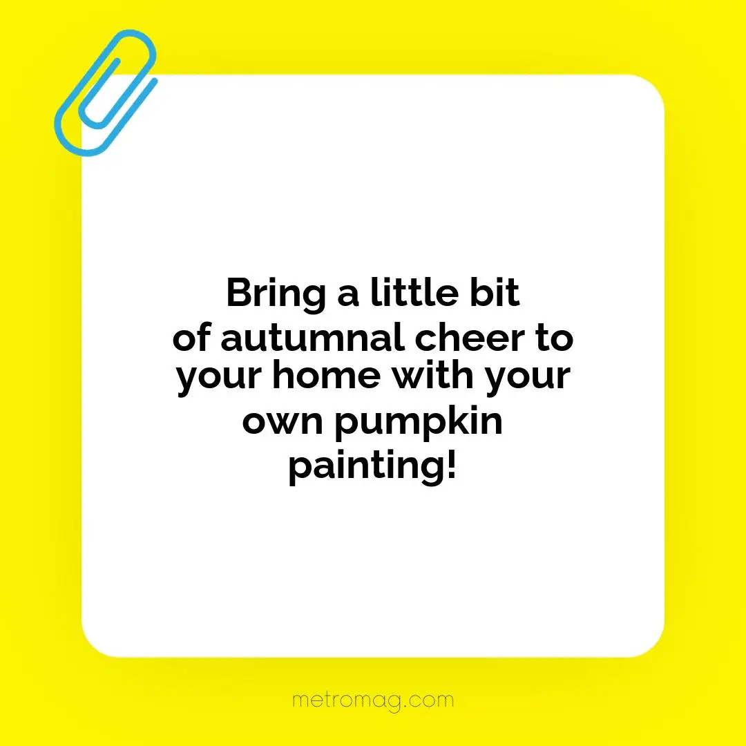 Bring a little bit of autumnal cheer to your home with your own pumpkin painting!