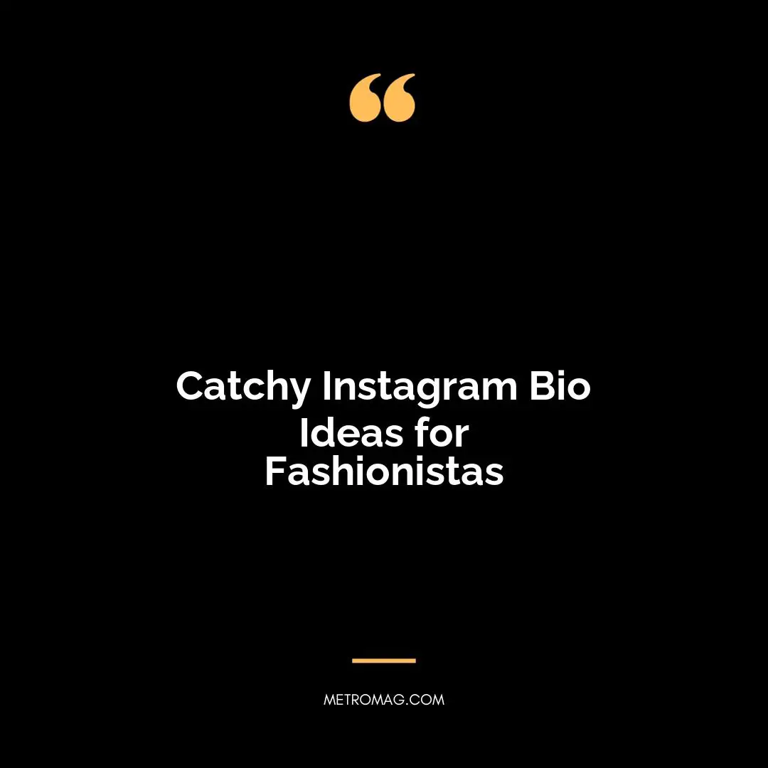 Catchy Instagram Bio Ideas for Fashionistas