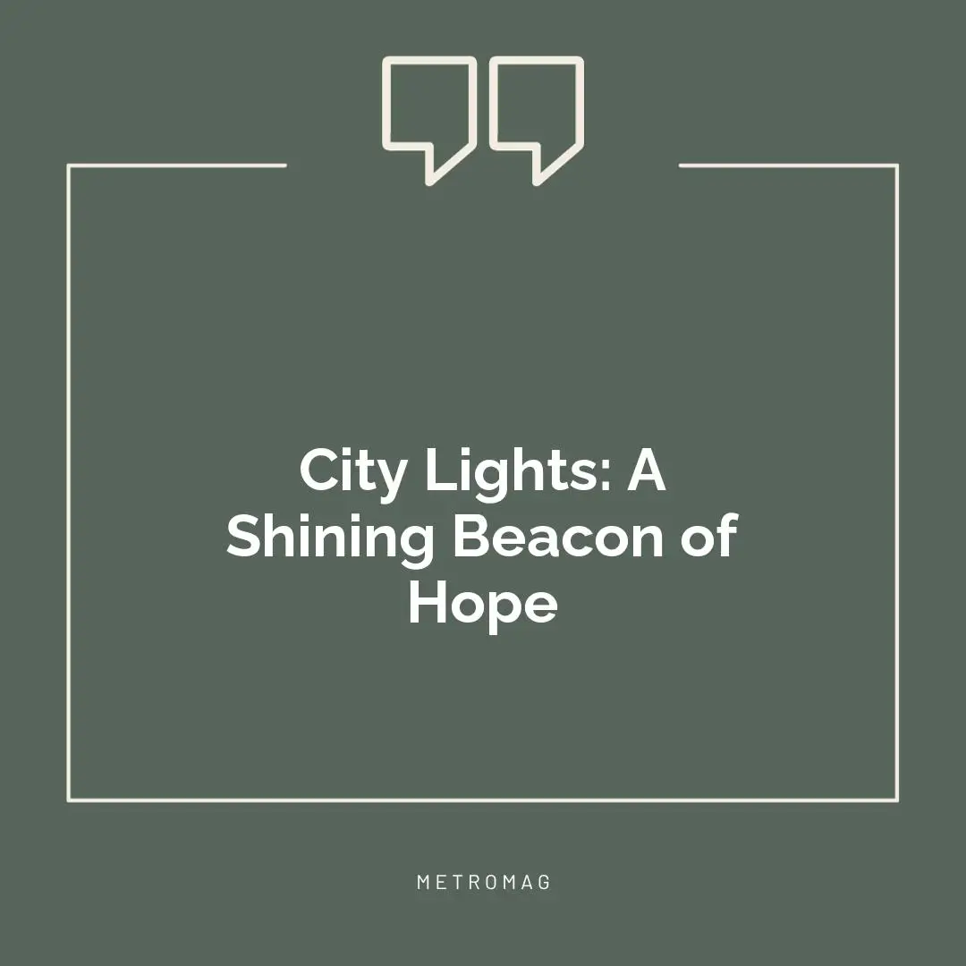 City Lights: A Shining Beacon of Hope