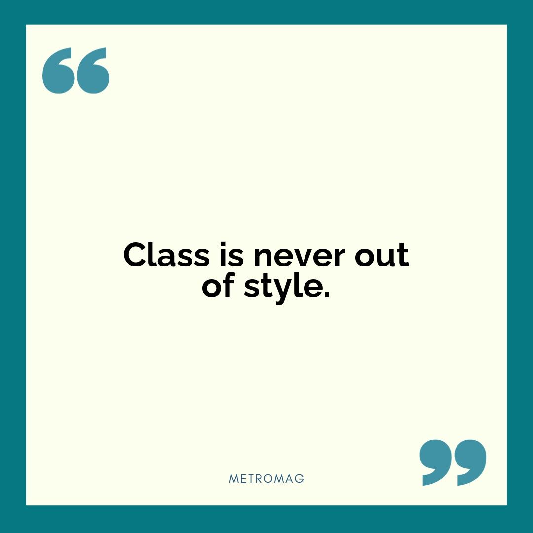 Class is never out of style.