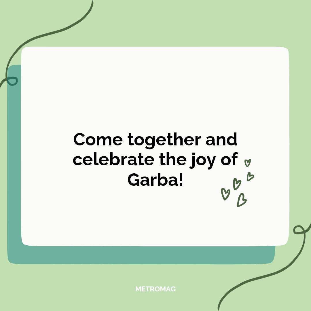 Come together and celebrate the joy of Garba!