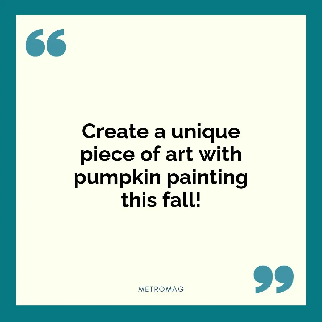 Create a unique piece of art with pumpkin painting this fall!