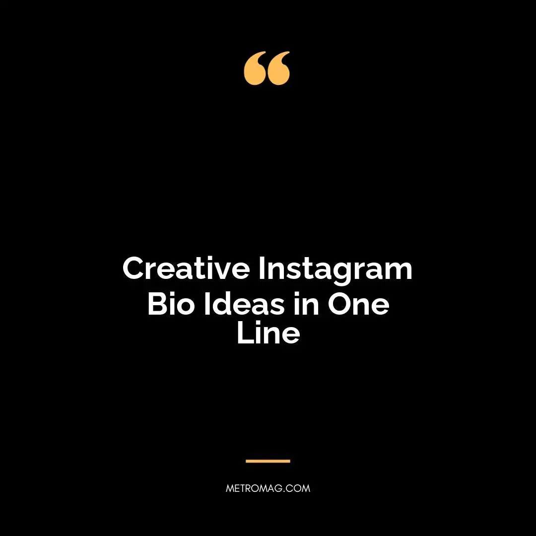 Creative Instagram Bio Ideas in One Line