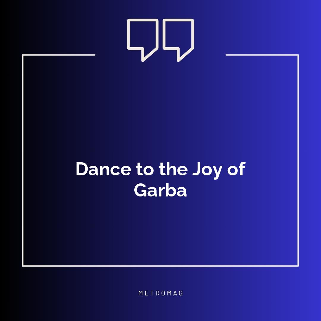 Dance to the Joy of Garba