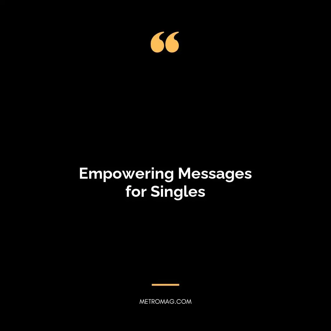 Empowering Messages for Singles