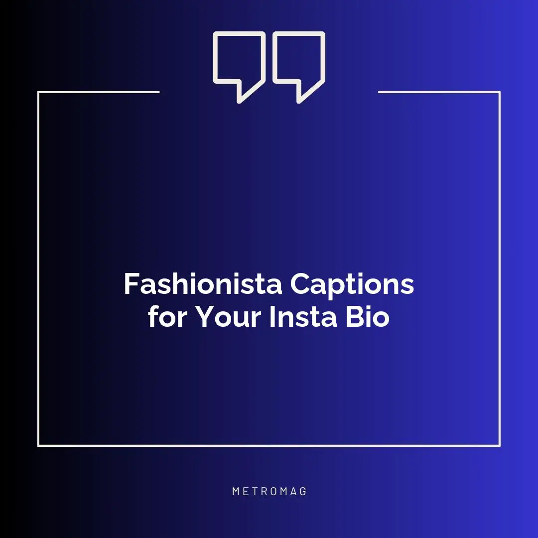 Fashionista Captions for Your Insta Bio