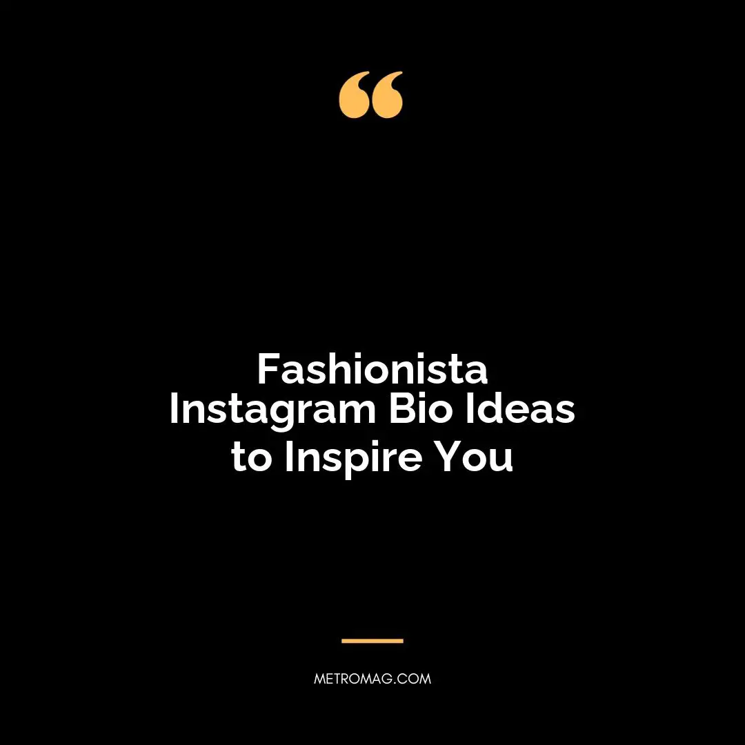 Fashionista Instagram Bio Ideas to Inspire You