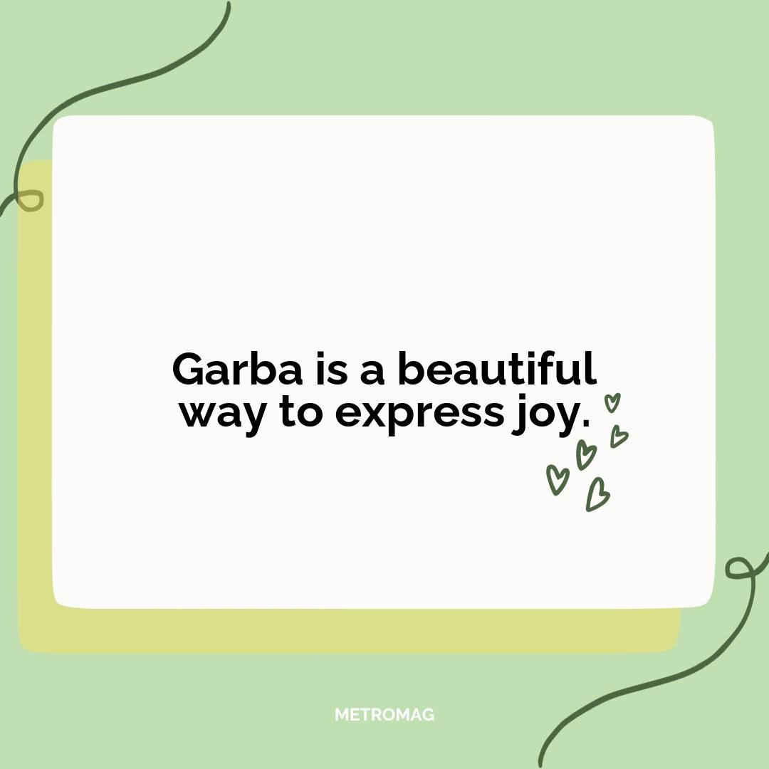 Garba is a beautiful way to express joy.