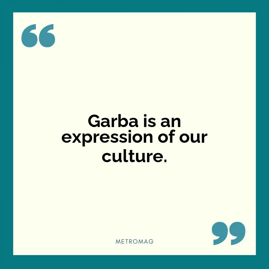 Garba is an expression of our culture.