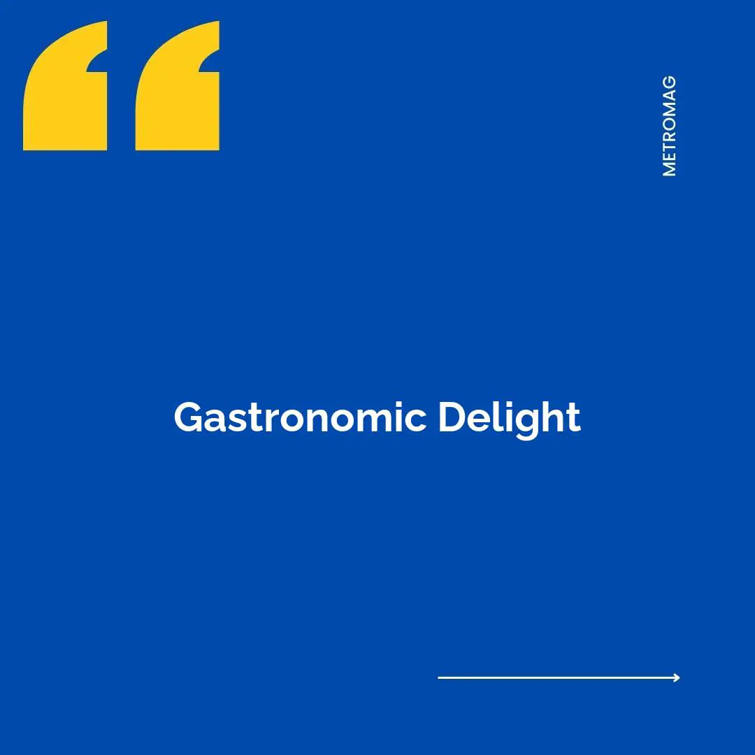 Gastronomic Delight
