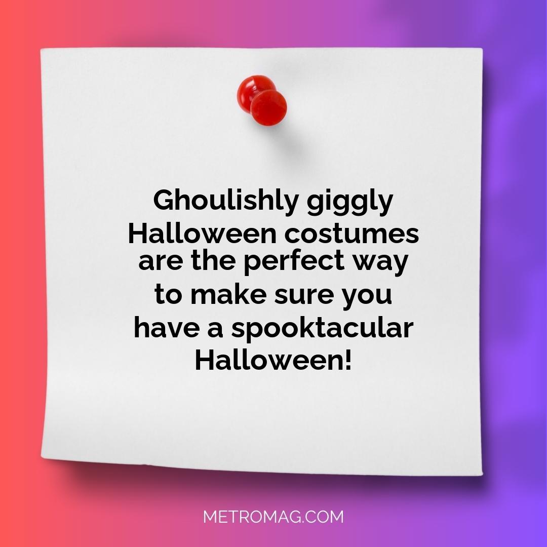 Ghoulishly giggly Halloween costumes are the perfect way to make sure you have a spooktacular Halloween!