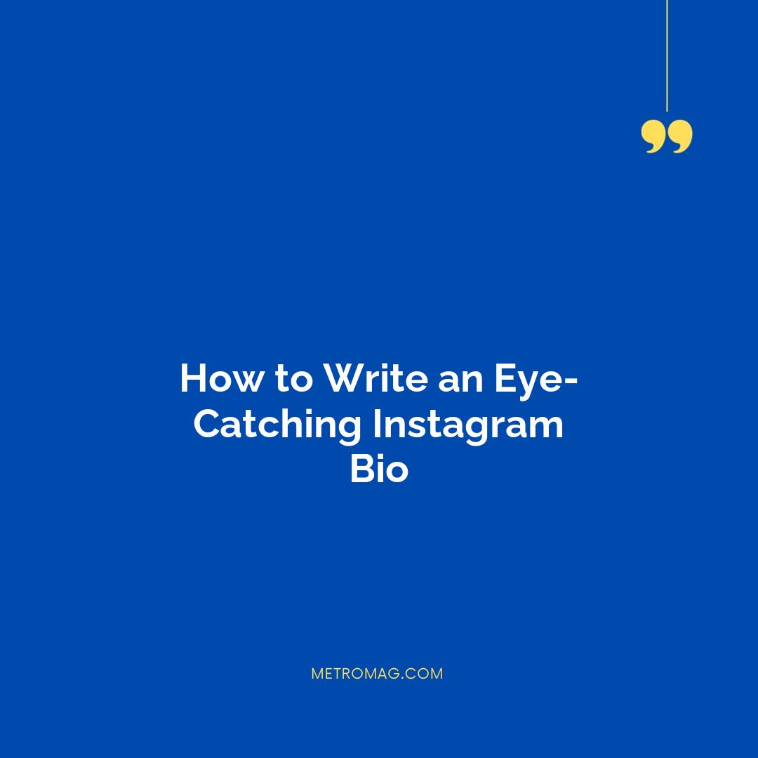 How to Write an Eye-Catching Instagram Bio