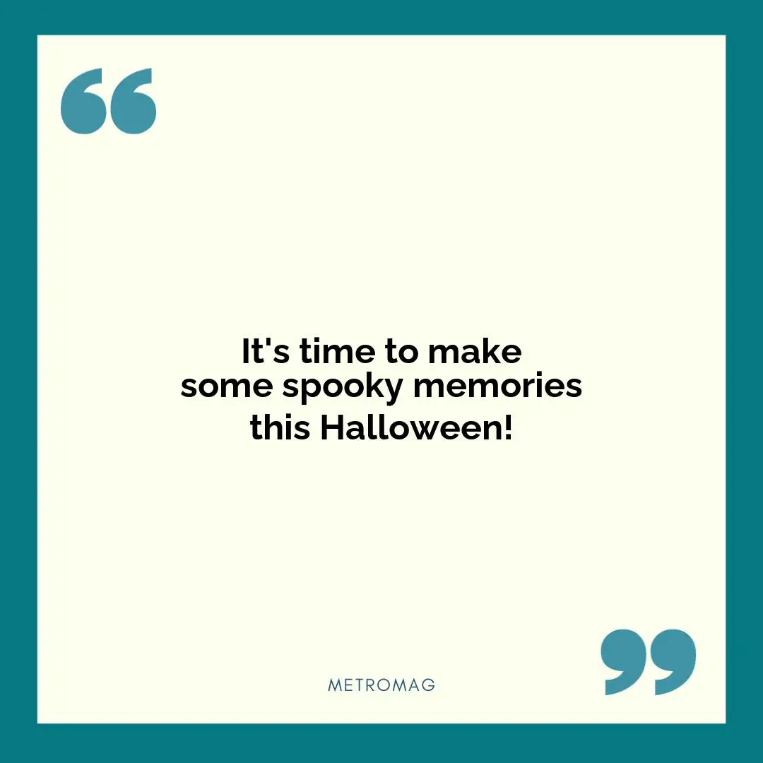 It's time to make some spooky memories this Halloween!