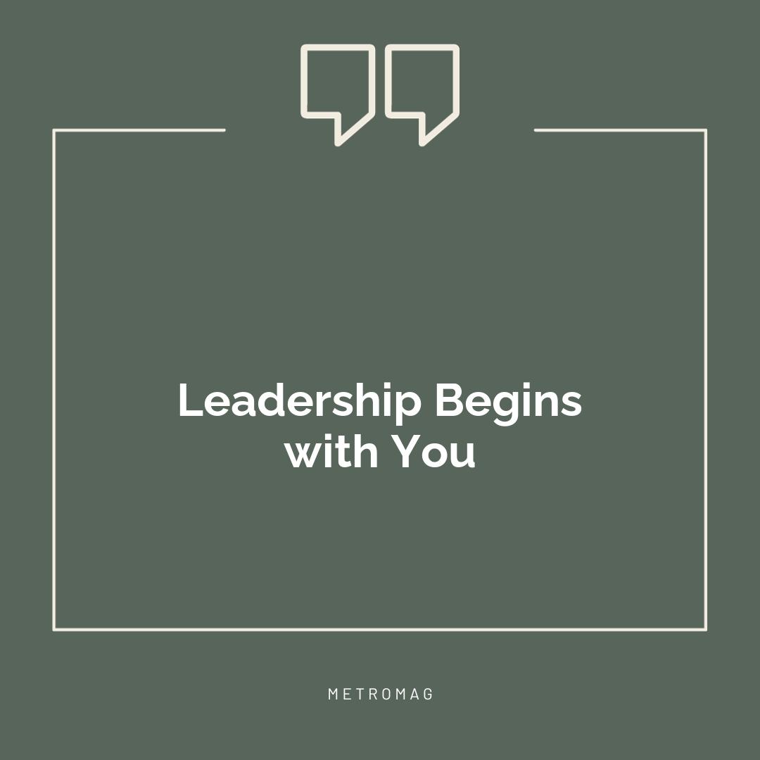 Leadership Begins with You
