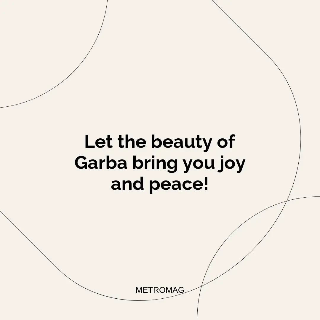 Let the beauty of Garba bring you joy and peace!