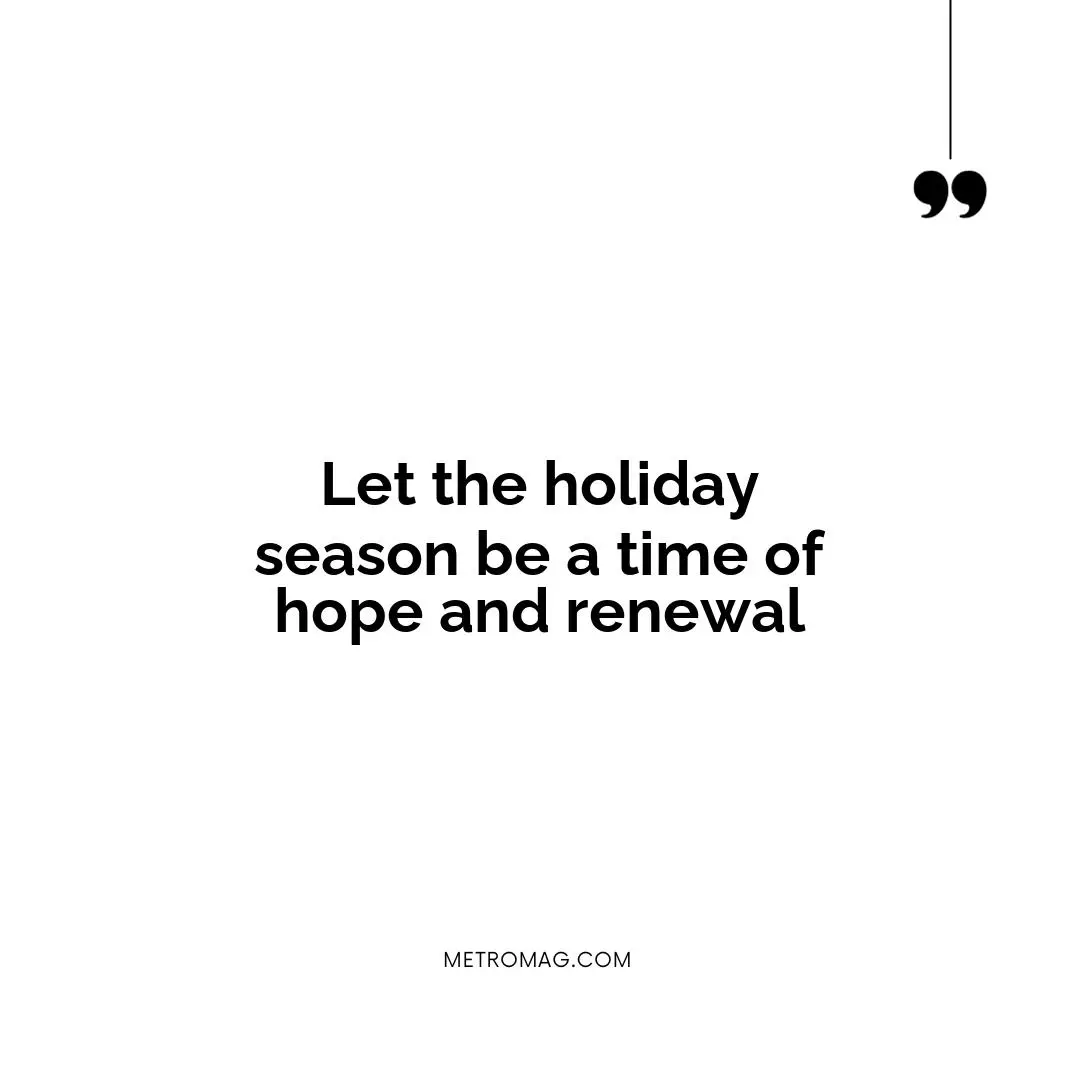 Let the holiday season be a time of hope and renewal