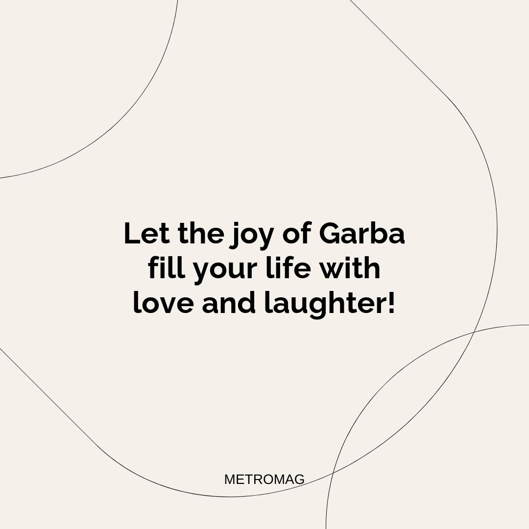 Let the joy of Garba fill your life with love and laughter!